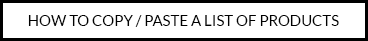 How to Copy/Paste a product list